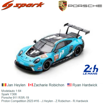 Modelauto 1:64 | Spark Y306 | Porsche 911 RSR-19 | Proton Competition 2023 #16 - J.Heylen - Z.Robichon - R.Hardwick