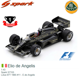 1:43 | Spark S7153 | Lotus 97T 1985 #11 - E.de Angelis