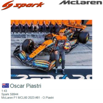 1:43 | Spark S8944 | McLaren F1 MCL60 2023 #81 - O.Piastri