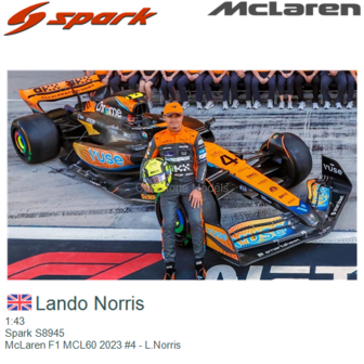1:43 | Spark S8945 | McLaren F1 MCL60 2023 #4 - L.Norris