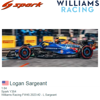 1:64 | Spark Y354 | Williams Racing FW45 2023 #2 - L.Sargeant