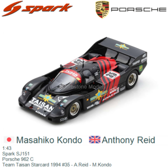 1:43 | Spark SJ151 | Porsche 962 C | Team Taisan Starcard 1994 #35 - A.Reid - M.Kondo