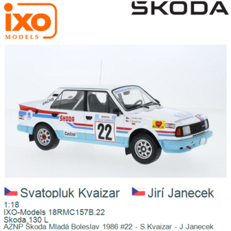 1:18 | IXO-Models 18RMC157B.22 | Skoda 130 L | AZNP &Scaron;koda Mlad&aacute; Boleslav 1986 #22 - S.Kvaizar - J.Janecek