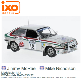 Modelauto 1:43 | IXO-Models RAC433B.22 | Dealer Team Vauxhall / Castrol Chevette 2300 HSR 1980 #18 - J.McRae - M.Nicholson
