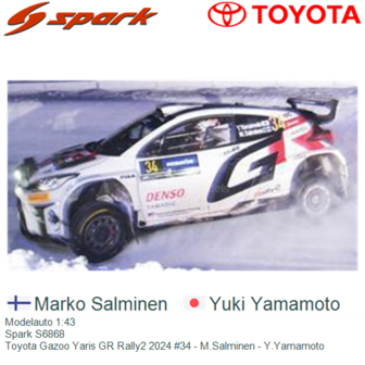 Modelauto 1:43 | Spark S6868 | Toyota Gazoo Yaris GR Rally2 2024 #34 - M.Salminen - Y.Yamamoto