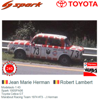 Modelauto 1:43 | Spark 100SPA06 | Toyota Celica GT | Marabout Racing Team 1974 #73 - J.Herman