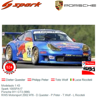Modelauto 1:43 | Spark 100SPA17 | Porsche 911 GT3 (996) | RWS Motorsport 2002 #76 - D.Quester - P.Peter - T.Wolf - L.Ricciteli