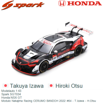 Modelauto 1:43 | Spark SGT034 | Honda NSX GT | Modulo Nakajima Racing CERUMO BANDOH 2022 #64 - T.Izawa - H.Otsu