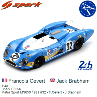 1:43 | Spark S3556 | Matra Sport MS650 1991 #32 - F.Cevert - J.Brabham