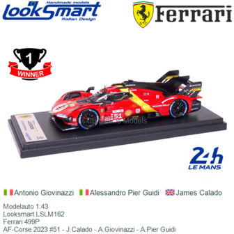 Modelauto 1:43 | Looksmart LSLM162 | Ferrari 499P | AF-Corse 2023 #51 - J.Calado - A.Giovinazzi - A.Pier Guidi