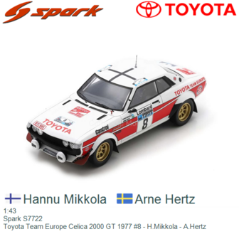 1:43 | Spark S7722 | Toyota Team Europe Celica 2000 GT 1977 #8 - H.Mikkola - A.Hertz