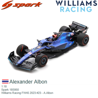 1:18 | Spark 18S950 | Williams Racing FW45 2023 #23 - A.Albon