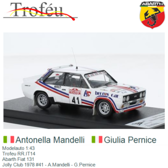 Modelauto 1:43 | Trofeu RR.IT14 | Abarth Fiat 131 | Jolly Club 1978 #41 - A.Mandelli - G.Pernice
