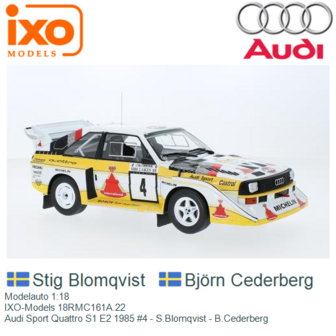 Modelauto 1:18 | IXO-Models 18RMC161A.22 | Audi Sport Quattro S1 E2 1985 #4 - S.Blomqvist - B.Cederberg
