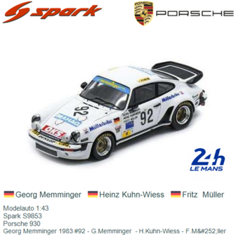 Modelauto 1:43 | Spark S9853 | Porsche 930 | Georg Memminger 1983 #92 - G.Memminger  - H.Kuhn-Wiess - F.M&amp;#252;ller
