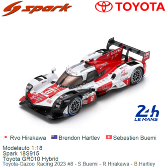 Modelauto 1:18 | Spark 18S915 | Toyota GR010 Hybrid | Toyota-Gazoo Racing 2023 #8 - S.Buemi - R.Hirakawa - B.Hartley