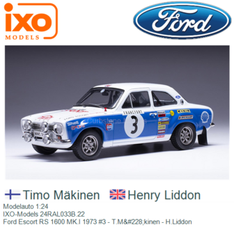 Modelauto 1:24 | IXO-Models 24RAL033B.22 | Ford Escort RS 1600 MK.I 1973 #3 - T.M&amp;#228;kinen - H.Liddon