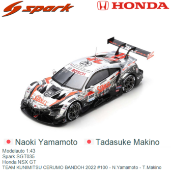 Modelauto 1:43 | Spark SGT035 | Honda NSX GT | TEAM KUNIMITSU CERUMO BANDOH 2022 #100 - N.Yamamoto - T.Makino