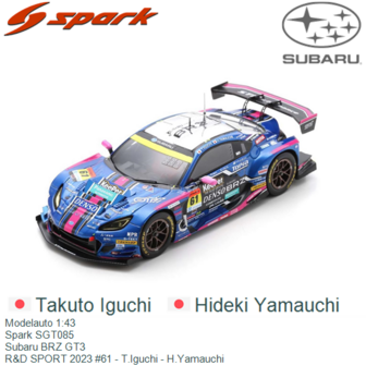 Modelauto 1:43 | Spark SGT085 | Subaru BRZ GT3 | R&amp;D SPORT 2023 #61 - T.Iguchi - H.Yamauchi