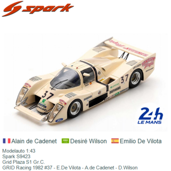 Modelauto 1:43 | Spark S9423 | Grid Plaza S1 Gr.C. | GRID Racing 1982 #37 - E.De Vilota - A.de Cadenet - D.Wilson