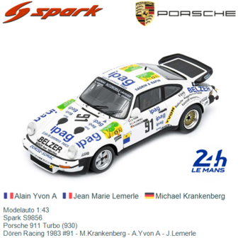 Modelauto 1:43 | Spark S9856 | Porsche 911 Turbo (930) | D&ouml;ren Racing 1983 #91 - M.Krankenberg - A.Yvon A - J.Lemerle