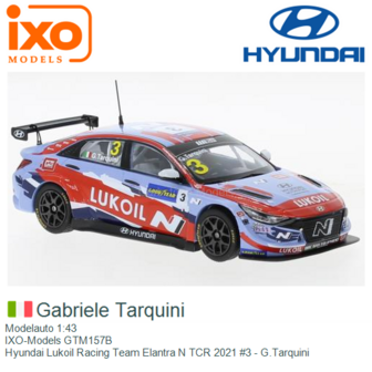 Modelauto 1:43 | IXO-Models GTM157B | Hyundai Lukoil Racing Team Elantra N TCR 2021 #3 - G.Tarquini