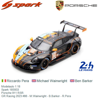 Modelauto 1:18 | Spark 18S933 | Porsche 911 RSR | GR Racing 2023 #86 - M.Wainwright - B.Barker - R.Pera