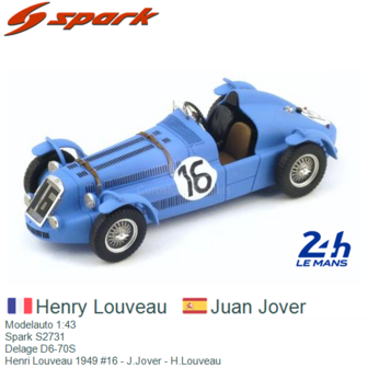 Modelauto 1:43 | Spark S2731 | Delage D6-70S | Henri Louveau 1949 #16 - J.Jover - H.Louveau