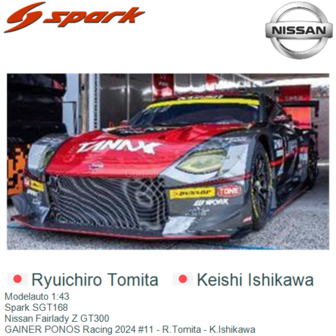 Modelauto 1:43 | Spark SGT168 | Nissan Fairlady Z GT300 | GAINER PONOS Racing 2024 #11 - R.Tomita - K.Ishikawa