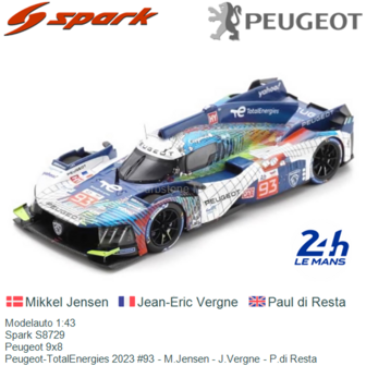 Modelauto 1:43 | Spark S8729 | Peugeot 9x8 | Peugeot-TotalEnergies 2023 #93 - M.Jensen - J.Vergne - P.di Resta
