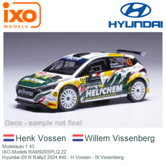 Modelauto 1:43 | IXO-Models RAM920SPLQ.22 | Hyundai i20 N Rally2 2024 #45 - H.Vossen - W.Vissenberg