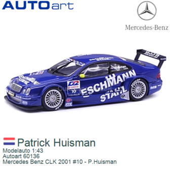 Modelauto 1:43 | Autoart 60136 | Mercedes Benz CLK 2001 #10 - P.Huisman