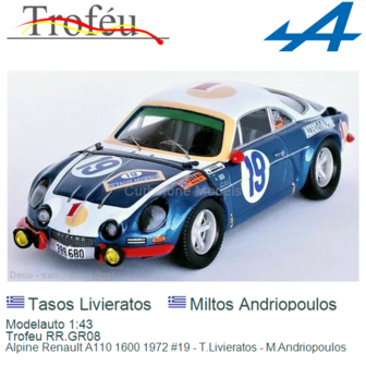 Modelauto 1:43 | Trofeu RR.GR08 | Alpine Renault A110 1600 1972 #19 - T.Livieratos - M.Andriopoulos