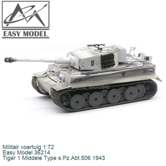 Militair voertuig 1:72 | Easy Model 36214 | Tiger 1 Middele Type s.Pz.Abt.506 1943