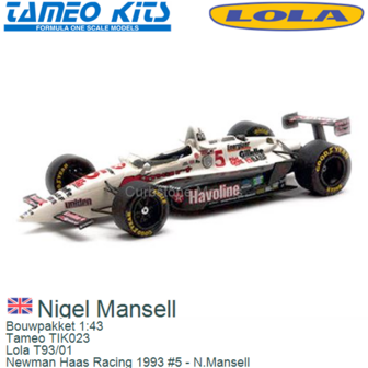 Bouwpakket 1:43 | Tameo TIK023 | Lola T93/01 | Newman Haas Racing 1993 #5 - N.Mansell
