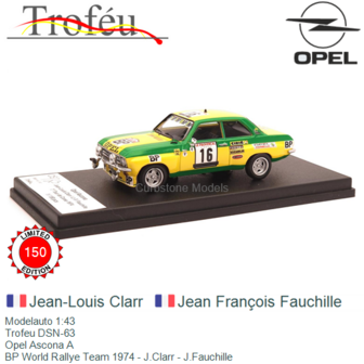 Modelauto 1:43 | Trofeu DSN-63 | Opel Ascona A | BP World Rallye Team 1974 - J.Clarr - J.Fauchille