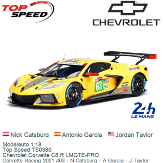 Modelauto 1:18 | Top Speed TS0380 | Chevrolet Corvette C8.R LMGTE-PRO | Corvette Racing 2021 #63 - N.Catsburg - A.Garcia - J.Ta