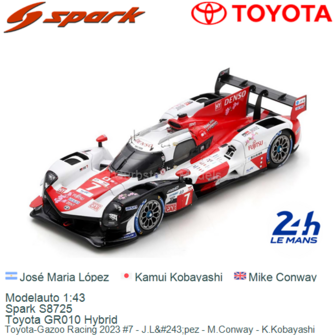 Modelauto 1:43 | Spark S8725 | Toyota GR010 Hybrid | Toyota-Gazoo Racing 2023 #7 - J.L&amp;#243;pez - M.Conway - K.Kobayashi