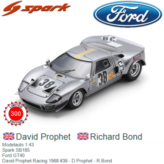 Modelauto 1:43 | Spark SB185 | Ford GT40 | David Prophet Racing 1968 #38 - D.Prophet - R.Bond