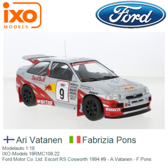Modelauto 1:18 | IXO-Models 18RMC108.22 | Ford Motor Co. Ltd. Escort RS Cosworth 1994 #9 - A.Vatanen - F.Pons