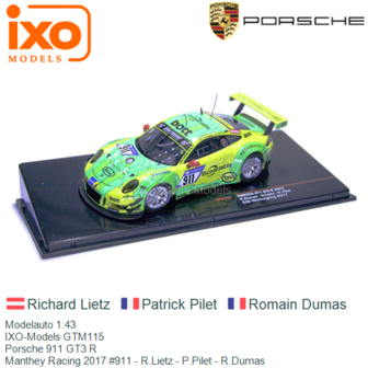 Modelauto 1:43 | IXO-Models GTM115 | Porsche 911 GT3 R | Manthey Racing 2017 #911 - R.Lietz - P.Pilet - R.Dumas