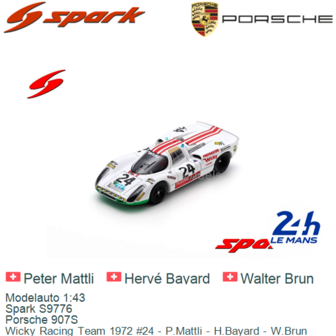 Modelauto 1:43 | Spark S9776 | Porsche 907S | Wicky Racing Team 1972 #24 - P.Mattli - H.Bayard - W.Brun