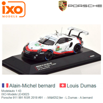 Modelauto 1:43 | IXO-Models LE43023 | Porsche 911 991 RSR 2018 #91 - -.M&amp;#252;ller - L.Dumas - A.bernard