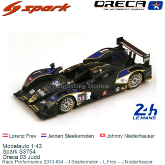 Modelauto 1:43 | Spark S3754 | Oreca 03 Judd | Race Performance 2013 #34 - J.Bleekemolen - L.Frey - J.Niederhauser