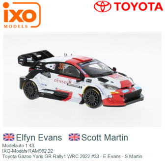 Modelauto 1:43 | IXO-Models RAM902.22 | Toyota Gazoo Yaris GR Rally1 WRC 2022 #33 - E.Evans - S.Martin