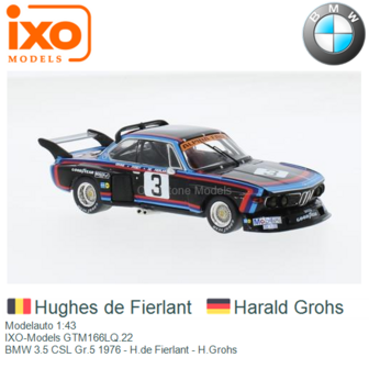 Modelauto 1:43 | IXO-Models GTM166LQ.22 | BMW 3.5 CSL Gr.5 1976 - H.de Fierlant - H.Grohs
