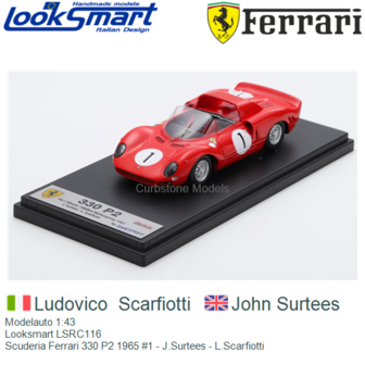 Modelauto 1:43 | Looksmart LSRC116 | Scuderia Ferrari 330 P2 1965 #1 - J.Surtees - L.Scarfiotti