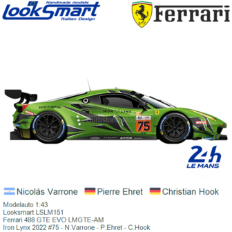 Modelauto 1:43 | Looksmart LSLM151 | Ferrari 488 GTE EVO LMGTE-AM | Iron Lynx 2022 #75 - N.Varrone - P.Ehret - C.Hook