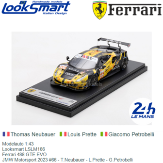 Modelauto 1:43 | Looksmart LSLM166 | Ferrari 488 GTE EVO | JMW Motorsport 2023 #66 - T.Neubauer - L.Prette - G.Petrobelli 