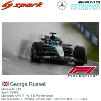 Modelauto 1:43 | Spark S9572 | Mercedes AMG F1 W16 E-Performance | Mercedes-AMG Petronas Formula One Team 2025 #63 - G.Russell